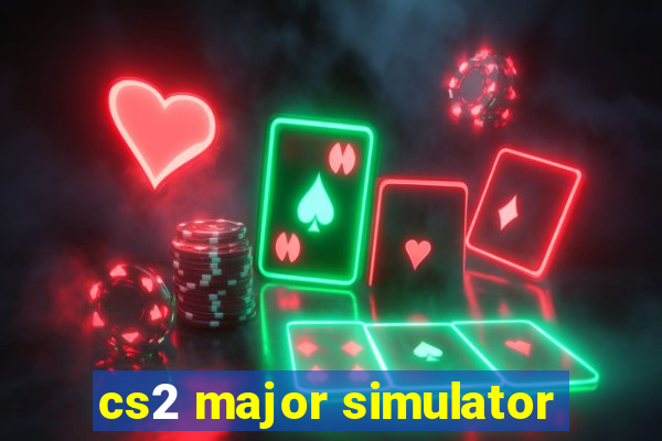 cs2 major simulator